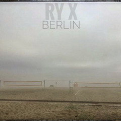 Berlin (cover of RY X)