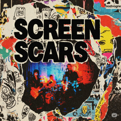 Screen Scars