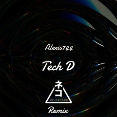Tech D (Neko Milkshake Remix)
