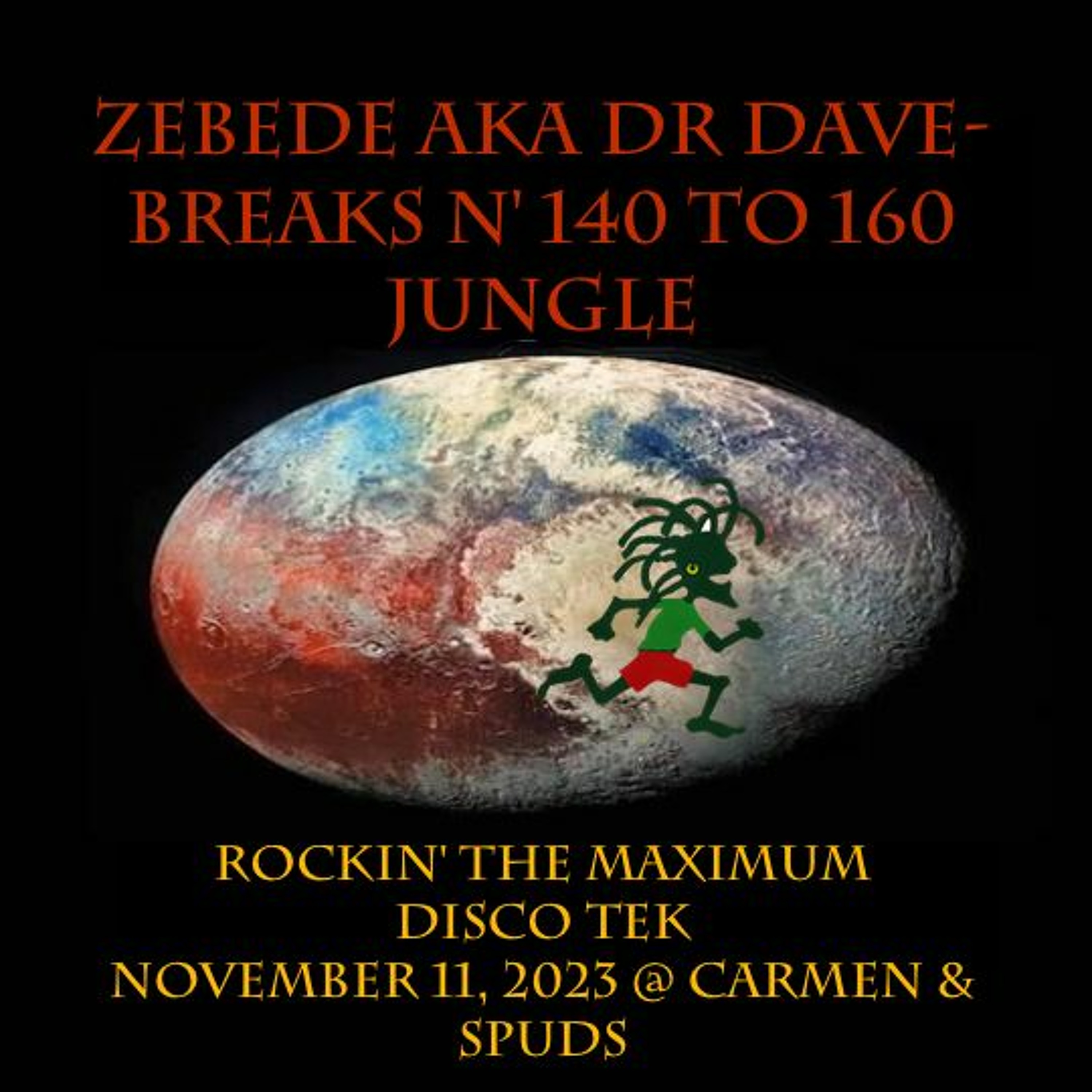 zebede aka Dr Dave pres: max Disco tek 2023... breaks n 140-160 Jungle mashed up Max disco styleee episode artwork