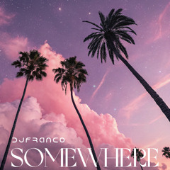 Somewhere