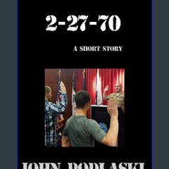 [Ebook] 📖 2-27-70: A Short Story Pdf Ebook