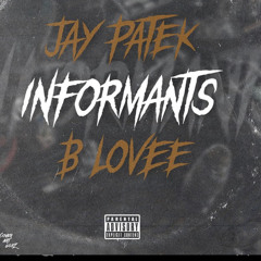 Jay Patek Ft B Lovee - Informants [Official Audio]