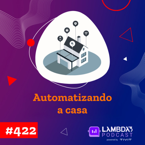#422 - Automatizando a casa