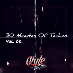 30 Minutes Of Techno Vol. 02
