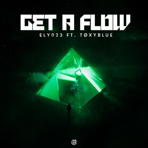 ELY 023 & TØXYBLUE- Get A Flow