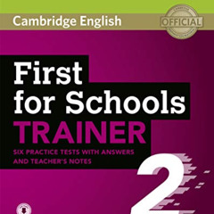[Get] EPUB 📘 First for Schools Trainer 2 6 Practice Tests with Answers and Teacher's
