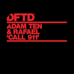 Adam Ten & Rafael - 'Call 911'