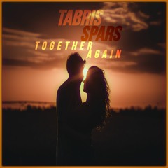 Tabris & Spars - Together Again