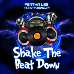 Shake The Beat Down Guh ft. NuttyKxngJay
