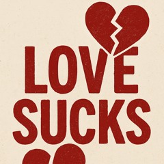 Love Sucks