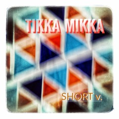 Tikka Mikka Masala (Short ver)