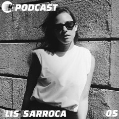 Komplices Podcast 05 | LIS SARROCA