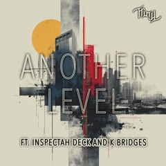 Another Level ft. Inspectah Deck and K Bridges