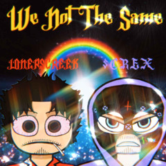 WE NOT THE SAME (feat. @lonerscreek) prod. smytho