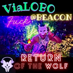 ViaLOBO @Beacon Return of The WOLF