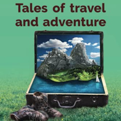 [Download] KINDLE 💞 Itchy Feet - Tales of travel and adventure: An anthology of trav