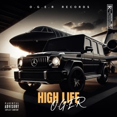 High Life - O.G.E.R