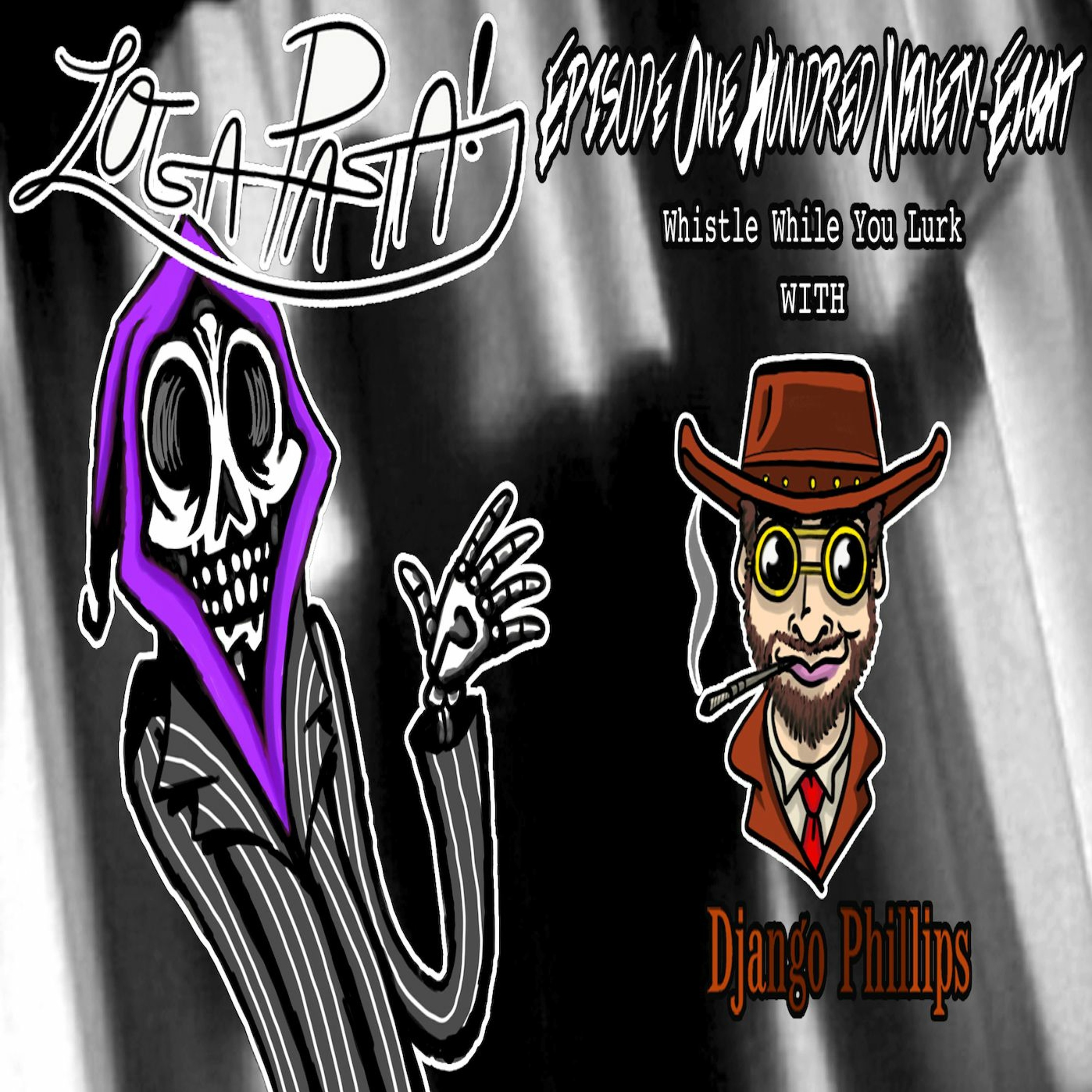 Episode One Hundred Ninety-Eight: Whistle While You Lurk episode artwork