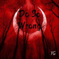 Do So Wrong