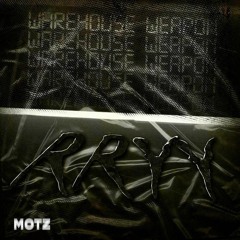 MOTZ Premiere: RRYY - WAREHOUSE WEAPON