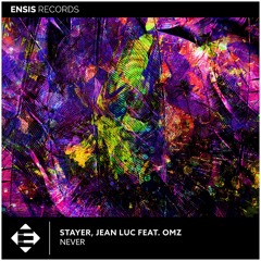 Stayer & Jean Luc feat. OMZ - Never (Festival Radio Edit)