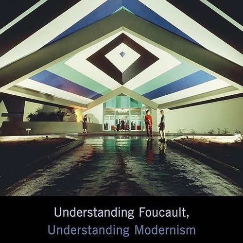 Kindle⚡online✔PDF Understanding Foucault, Understanding Modernism (Understanding Philosophy,