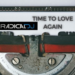 Radical DJ - Time To Love Again (forthcoming on Orange-In-All Records)
