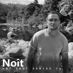 [HOT SHOT SERIES 015] - Podcast by Noît [M.D.H.]