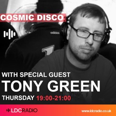 Cosmic Disco with Tony Green 12 JUN 2025