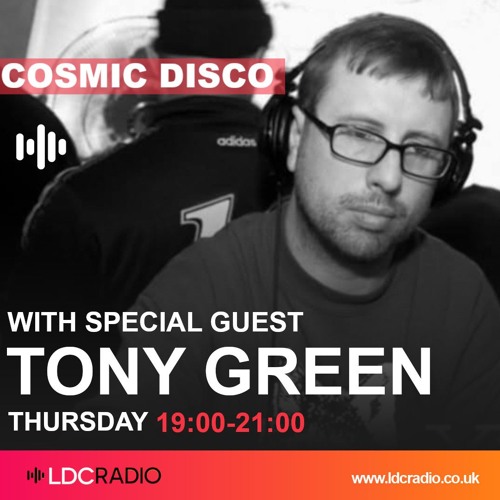Cosmic Disco with Tony Green 12 JUN 2025