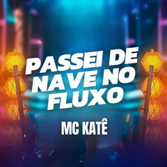 Passei de Nave no Fluxo