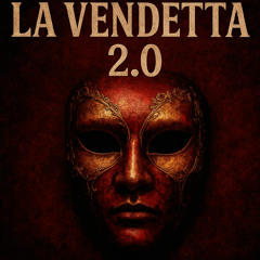 La Vendetta 2.0
