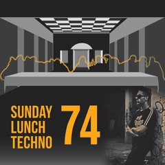 Sunday Lunch Techno Vol.74 - Guest mix by Leeyoo (CRO)