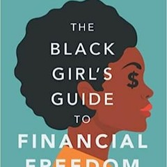 ~Read Dune The Black Girl's Guide to Financial Freedom: Build Wealth, Retire Early, and Live the Lif