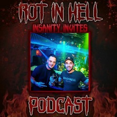 Rot In Hell Podcast #40 - The Lethal Sound
