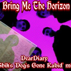 Bring Me The Horizon - Dear Diary - Shikmusik's remix