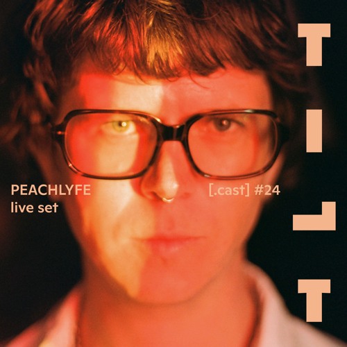 TILT.cast 24 Peachlyfe