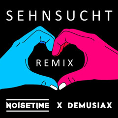 Miksu/Macloud x T-Low - Sehnsucht (deMusiax x NOISETIME Tekk Remix)