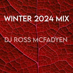 Winter 2024 Mix - Dj Ross McFadyen