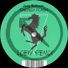 Joey Beltram - Energy Flash (Loew's Mood Vibe Remix)
