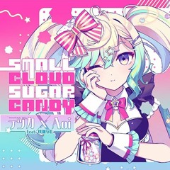 UNOFFICIAL!!!!! :: テヅカ x Aoi feat.桃雛なの - Small Cloud Sugar Candy