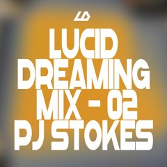 Lucid Dreaming Mix - 02 - PJ Stokes