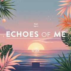 Echoes of Me Vol.1