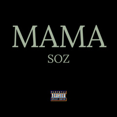 SOZ - MAMA (prod. CashMoneyAp)
