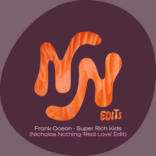 Frank Ocean - Super Rich Kids (Nicholas Nothing 'Real Love' Edit) [Free Download]