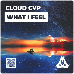 Clovd Cvp - What I Feel