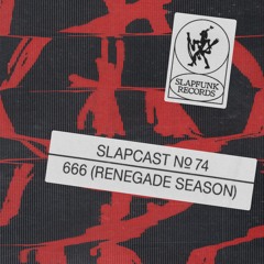 Renegade Season - SLAPCAST074