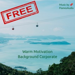 Warm Motivation Background Corporate (background music | music for media | for video | free music)