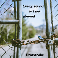Every Sound Is Allowed
